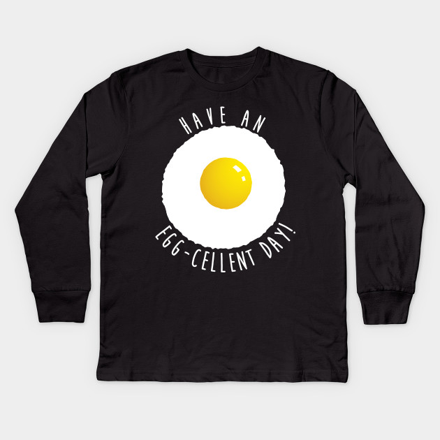 Have An Eggcellent Day!